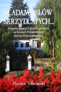 Mariusz Olbromski, Śladami słów skrzydlatych...