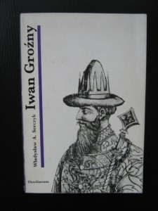 Władysław A. Serczyk, Iwan Groźny