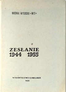 Michał Wysocki Wit, Zesłanie 1944 1955