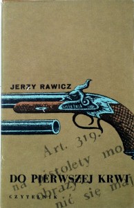 Jerzy Rawicz, Do pierwszej krwi