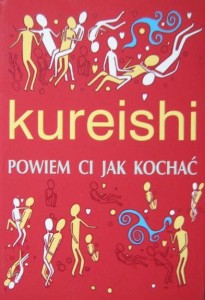 Hanif Kureishi, Powiem ci jak kochać
