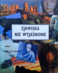 Karl P. N. Shuker, Zjawiska nie wyjaśnione