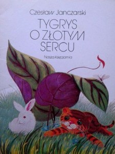 Czesław Janczarski, Tygrys o złotym sercu