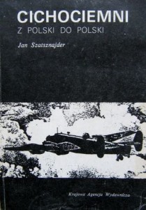 Jan Szatsznajder, Cichociemni Z Polski do Polski
