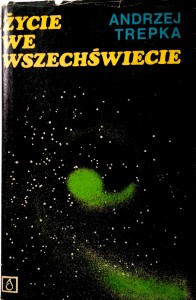 Andrzej Trepka, Życie we wszechświecie