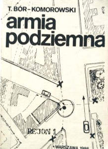 T. Bór- Komorowski, Armia podziemna część 1