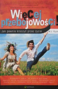 M. J. Ryan, Więcej przebojowości