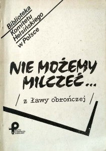 Nie możemy milczeć Z ławy obrończej