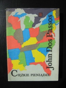 John Dos Passos, Ciężkie pieniądze