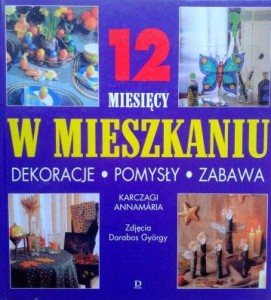 Karczagi Annamaria, 12 miesięcy w mieszkaniu