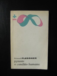 Helmuth Plessner, Pytanie o conditio humana