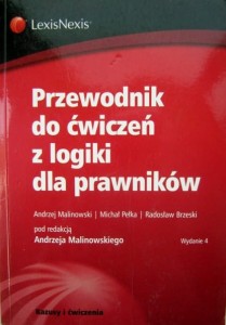 red. Andrzej Malinowski, Przewodnik do ćwiczeń z logiki dla prawników