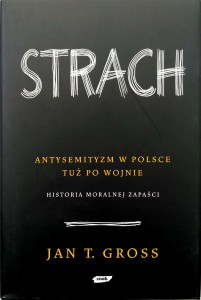 Jan Gross, Strach