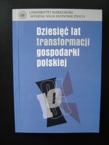 Dziesięć lat transformacji gospodarki polskiej