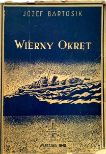 Józef Bartosik, Wierny okręt