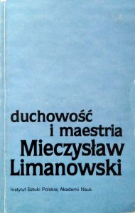 Mieczysław Limanowski, Duchowość i maestria