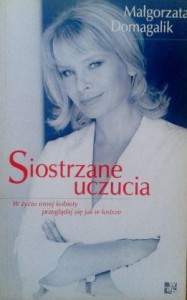 Małgorzata Domagalik, Siostrzane uczucia