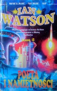 Ian Watson, Poeta i namiętności