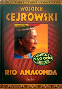 Wojciech Cejrowski, Rio Anaconda