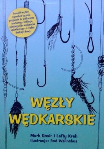 Mark Sosin Lefty Kreh, Węzły wędkarskie
