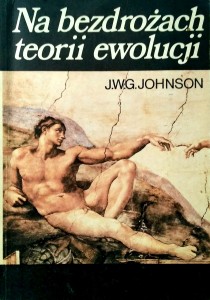 Johnson, Na bezdrożach teorii ewolucji