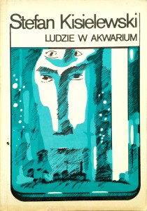 Stefan Kisielewski, Ludzie w akwarium