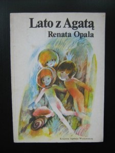 Renata Opala, Lato z Agatą