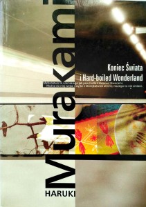 Haruki Murakami, Koniec Świata i Hard- boiled Wonderland