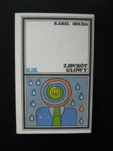 Karel Houba, Zawrót głowy