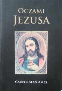 Carver Alan Ames, Oczami Jezusa