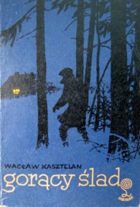 Wacław Kasztelan, Gorący ślad