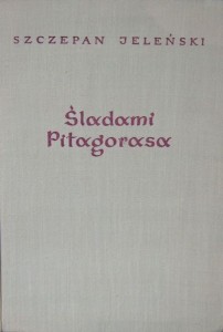 Szczepan Jeleński, Śladami Pitagorasa wyd. 1961