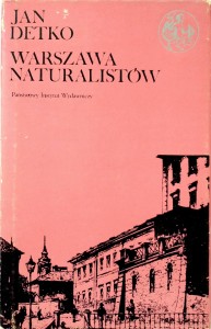 Jan Detko, Warszawa naturalistów