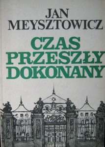 Jan Meysztowicz, Czas przeszły dokonany