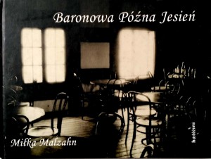 Miłka Malzahn, Baronowa Późna Jesień