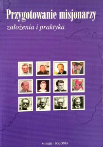 Jarosław Różański, Przygotowanie misjonarzy Założenie i praktyka