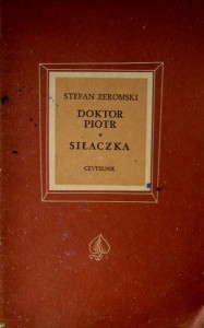 Stefan Żeromski, Doktor Piotr Siłaczka