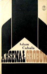 Adam Cabała, Arsenał grobów