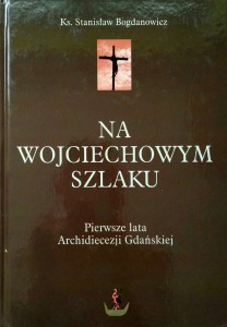 Stanisław Bogdanowicz, Na Wojciechowym Szlaku