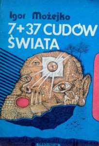 Igor Możejko, 7+ 37 cudów świata