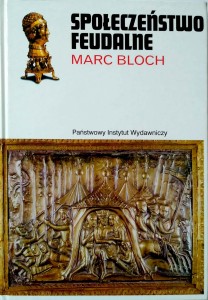 Marc Bloch, Społeczeństwo feudalne