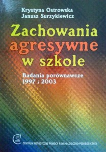 Krystyna Ostrowska Janusz Surzykiewicz, Zachowania agresywne w szkole