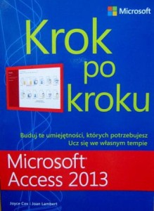 Joyce Cox Joan Lambert, Microsoft Access 2013 krok po kroku