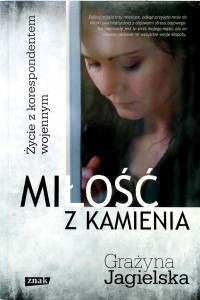 Grażyna Jagielska, Miłość z kamienia