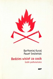 Kuraś Smoleński, Bedzies wisioł za cosik