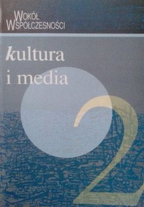 B. Spurgjasz, Wokół współczesności, Kultura i media 2