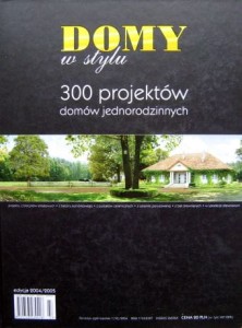 M. Miłek- Łącka, Domy w stylu 300 projektów domów jednorodzinnych