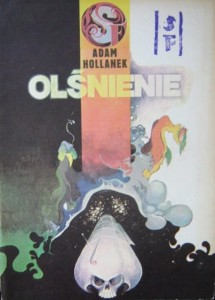 Adam Hollanek, Olśnienie