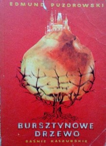 Edmund Puzdrowski, Bursztynowe drzewo