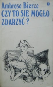 Ambrose Bierce, Czy to się mogło zdarzyć?